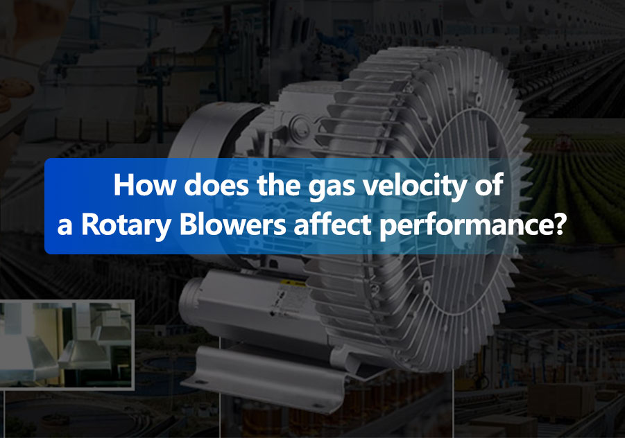 Bagaimanakah halaju gas Rotary Blower mempengaruhi prestasi?